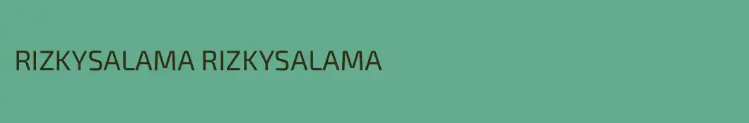 RIZKYSALAMA RIZKYSALAMA